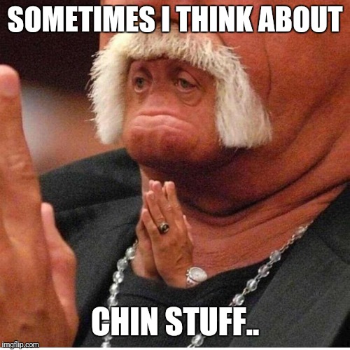 SOMETIMES I THINK ABOUT; CHIN STUFF.. | image tagged in hulkchin hulk | made w/ Imgflip meme maker