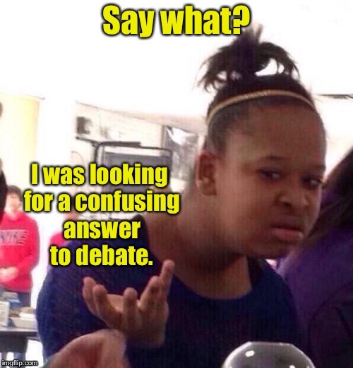 . | made w/ Imgflip meme maker