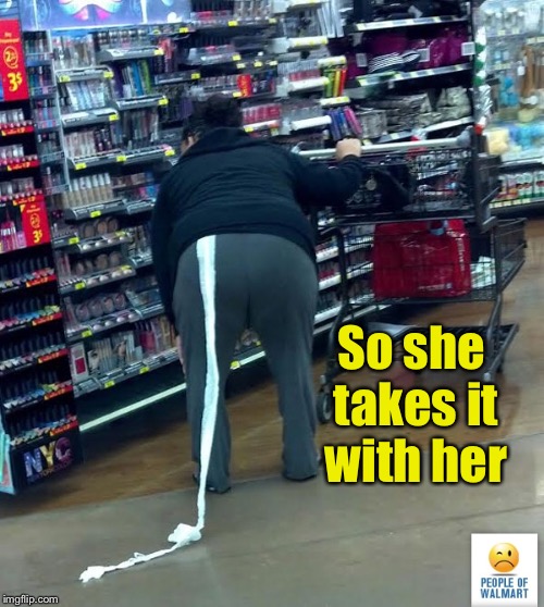 So she takes it with her | made w/ Imgflip meme maker