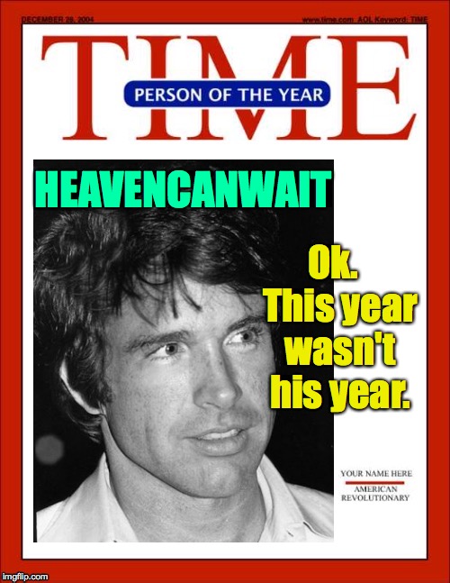 HEAVENCANWAIT Ok.  This year wasn't his year. | made w/ Imgflip meme maker