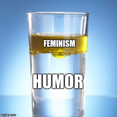 FEMINISM HUMOR | made w/ Imgflip meme maker