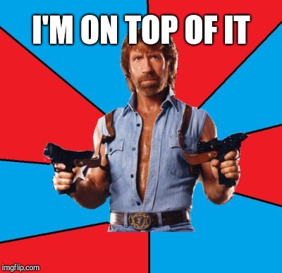 I'M ON TOP OF IT | made w/ Imgflip meme maker