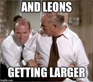 Leonix | AND LEONS; GETTING LARGER | image tagged in leonix | made w/ Imgflip meme maker