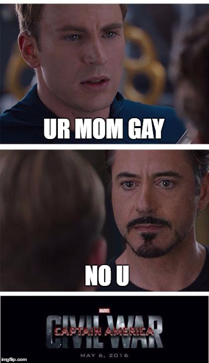 Marvel Civil War 1 Meme | UR MOM GAY; NO U | image tagged in memes,marvel civil war 1 | made w/ Imgflip meme maker