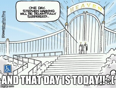 AND THAT DAY IS TODAY!! : ( | made w/ Imgflip meme maker
