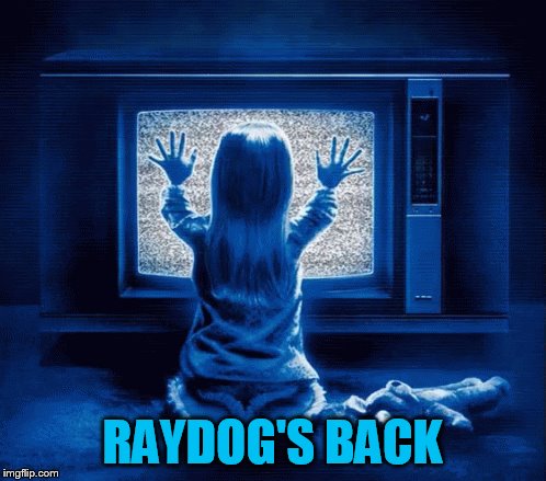 RAYDOG'S BACK | made w/ Imgflip meme maker