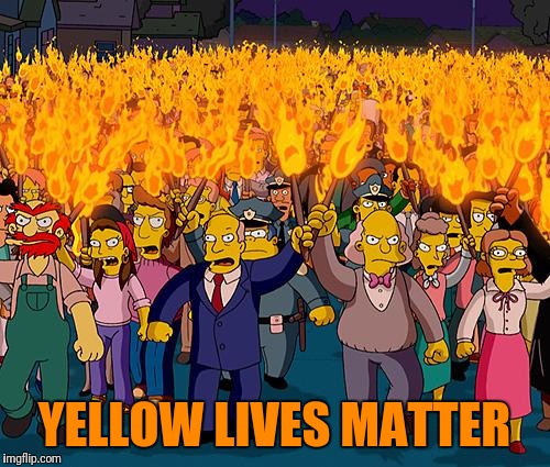 Simpson's Week | YELLOW LIVES MATTER | image tagged in simpsons | made w/ Imgflip meme maker