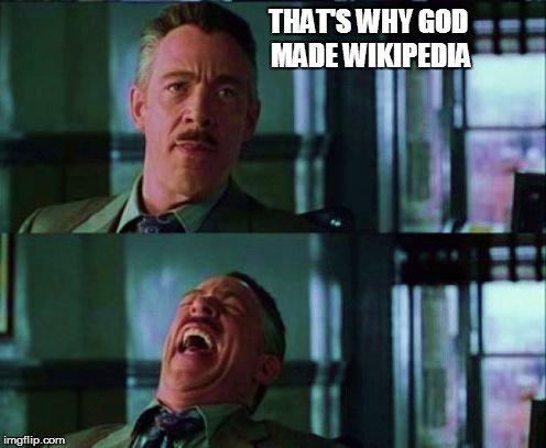 THAT'S WHY GOD MADE WIKIPEDIA | made w/ Imgflip meme maker