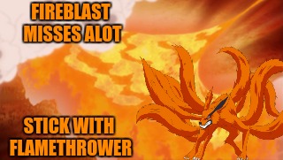 FIREBLAST MISSES ALOT STICK WITH FLAMETHROWER | made w/ Imgflip meme maker