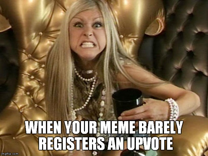 Angry Nikki | WHEN YOUR MEME BARELY REGISTERS AN UPVOTE | image tagged in angry nikki,nikki grahame,big brother,reality tv,upvote,upvotes | made w/ Imgflip meme maker