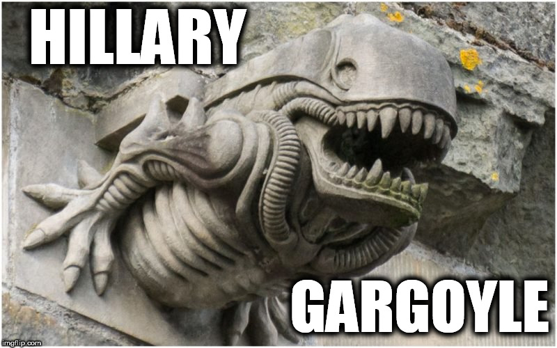Hillary Gargoyle | HILLARY; GARGOYLE | image tagged in hillary monster,clinton criminals,creepy old commies,democrat creeps | made w/ Imgflip meme maker