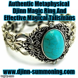 Authentic Metaphysical Djinn Magic Ring And Effective Magical Talismans; www.djinn-summoning.com | image tagged in authentic metaphysical djinn magic ring and effective magical ta | made w/ Imgflip meme maker