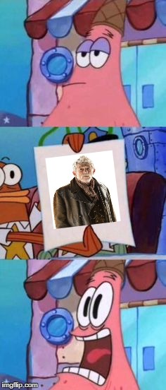 Patrick is afraid of War Doctor | image tagged in spongebob,doctor who | made w/ Imgflip meme maker