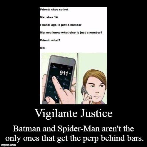 Vigilante Justice | image tagged in funny,demotivationals,memes,pedophiles | made w/ Imgflip demotivational maker