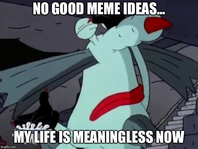 Gromble Facepalm | NO GOOD MEME IDEAS... MY LIFE IS MEANINGLESS NOW | image tagged in gromble facepalm | made w/ Imgflip meme maker