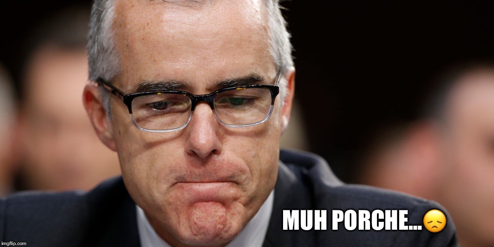 Mccabe | MUH PORCHE...😞 | image tagged in mccabe | made w/ Imgflip meme maker