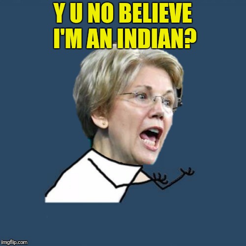 Y U NO BELIEVE I'M AN INDIAN? | made w/ Imgflip meme maker