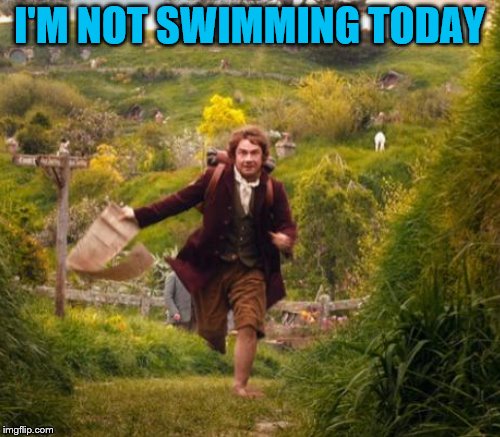 I'M NOT SWIMMING TODAY | made w/ Imgflip meme maker