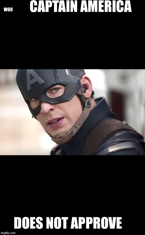 CAPTAIN AMERICA; W69; DOES NOT APPROVE | image tagged in captain america,mad | made w/ Imgflip meme maker