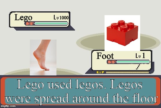 Foot Vs Lego | 1000; Lego; Foot; 1; Lego used legos. Legos were spread around the floor | image tagged in pokemon battle | made w/ Imgflip meme maker