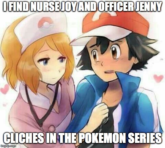 Serena With Nurse Joy Dress | I FIND NURSE JOY AND OFFICER JENNY; CLICHES IN THE POKEMON SERIES | image tagged in serena,ash ketchum,memes,pokemon,amourshipping | made w/ Imgflip meme maker