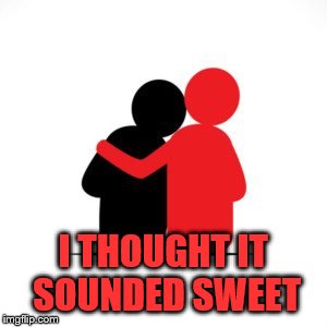 I THOUGHT IT SOUNDED SWEET | made w/ Imgflip meme maker