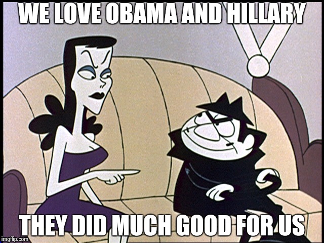 Russia loves Hillary | WE LOVE OBAMA AND HILLARY THEY DID MUCH GOOD FOR US | image tagged in russia loves hillary | made w/ Imgflip meme maker