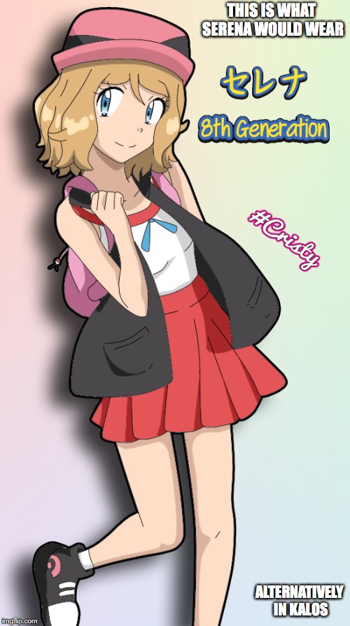 Serena's Alternative Clothing in Kalos | THIS IS WHAT SERENA WOULD WEAR; ALTERNATIVELY IN KALOS | image tagged in serena,pokemon,memes | made w/ Imgflip meme maker