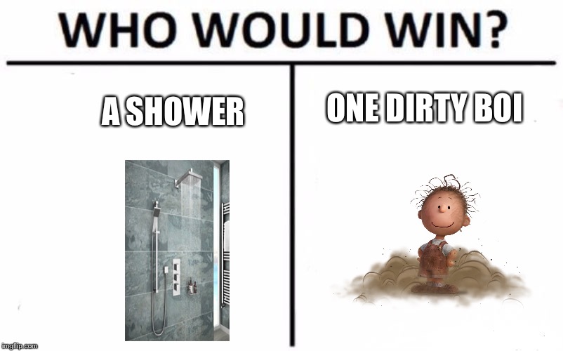 Who Would Win? Meme | ONE DIRTY BOI; A SHOWER | image tagged in memes,who would win,peanuts,shower,pig pen,charlie brown | made w/ Imgflip meme maker