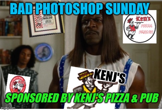 Idiocracy  | BAD PHOTOSHOP SUNDAY; KENJ'S; SPONSORED BY KENJ'S PIZZA & PUB | image tagged in bad photoshop sunday,pizza,idiocracy,president camacho,funny memes,food | made w/ Imgflip meme maker