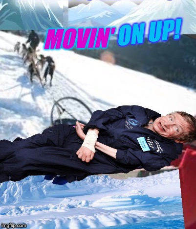 MOVIN' ON UP! | made w/ Imgflip meme maker