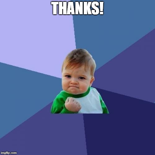 Success Kid Meme | THANKS! | image tagged in memes,success kid | made w/ Imgflip meme maker