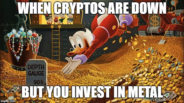 Scrooge McDuck | WHEN CRYPTOS ARE DOWN; BUT YOU INVEST IN METAL | image tagged in scrooge mcduck | made w/ Imgflip meme maker