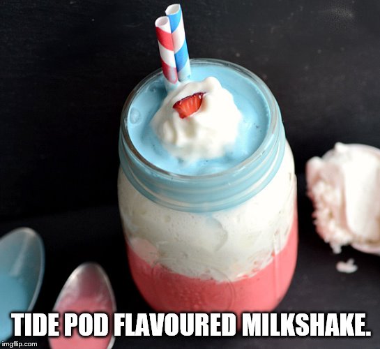 TIDE POD FLAVOURED MILKSHAKE. | image tagged in red white and blue,milkshake | made w/ Imgflip meme maker