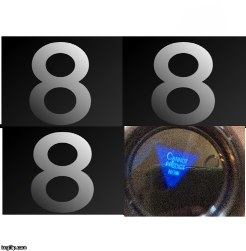 magic 8 ball doesnt know anything | image tagged in magic 8 ball doesnt know anything at all | made w/ Imgflip meme maker