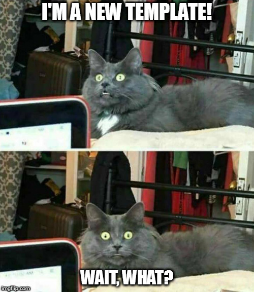 They're all looking at me! | I'M A NEW TEMPLATE! WAIT, WHAT? | image tagged in memes,"wait what?" cat | made w/ Imgflip meme maker