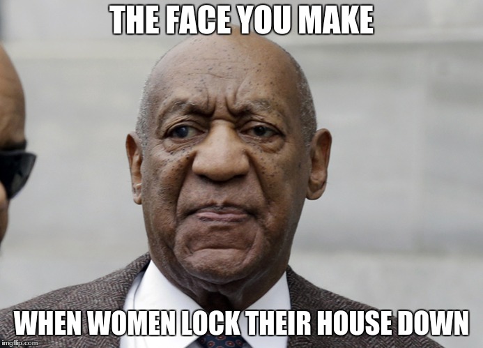 stalker | THE FACE YOU MAKE; WHEN WOMEN LOCK THEIR HOUSE DOWN | image tagged in memes | made w/ Imgflip meme maker