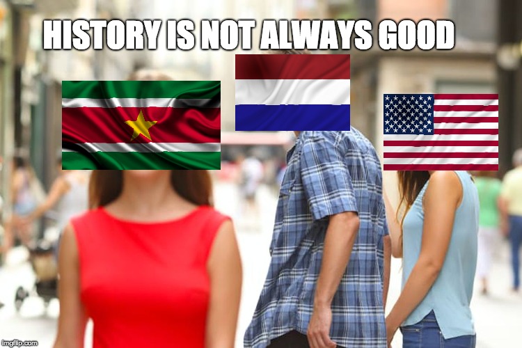 Distracted Boyfriend | HISTORY IS NOT ALWAYS GOOD | image tagged in memes,distracted boyfriend | made w/ Imgflip meme maker