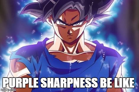 Goku ultra instinct | PURPLE SHARPNESS BE LIKE | image tagged in goku ultra instinct | made w/ Imgflip meme maker