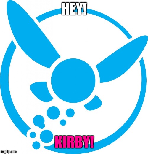 Hey! Listen! | HEY! KIRBY! | image tagged in hey listen | made w/ Imgflip meme maker