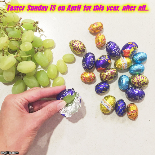 Easter Prank | Easter  Sunday  IS  on  April  1st  this  year,  after  all... | image tagged in easter,prank | made w/ Imgflip meme maker