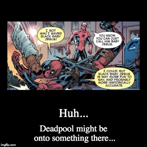 Deadpool's revised Bible | image tagged in funny,demotivationals,deadpool,memes,bible,spiderman | made w/ Imgflip demotivational maker