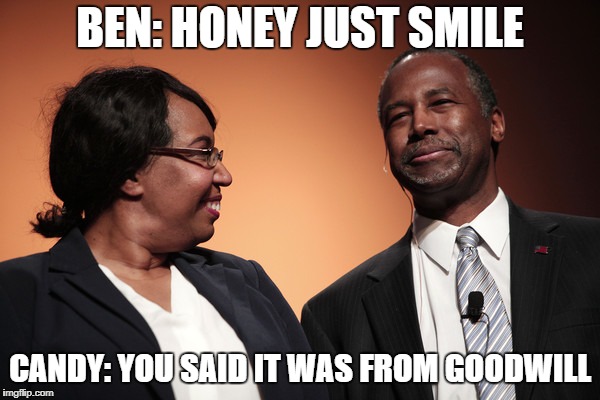Goodwill Hunting | BEN: HONEY JUST SMILE; CANDY: YOU SAID IT WAS FROM GOODWILL | image tagged in ben carson,goodwill,dining room set,trump,white house,scandal | made w/ Imgflip meme maker