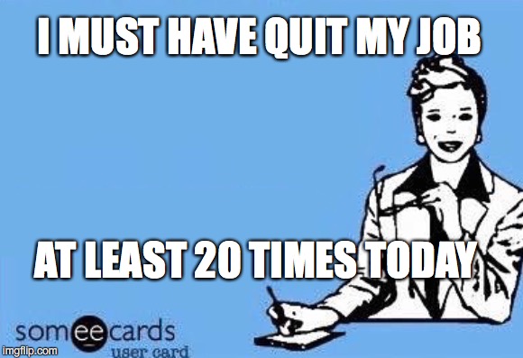 i quit my job today without notice