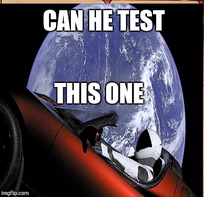 CAN HE TEST THIS ONE | made w/ Imgflip meme maker