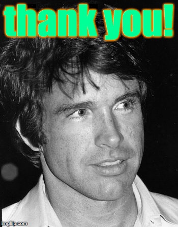 thank you! | made w/ Imgflip meme maker