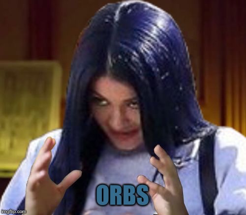 Kylie Aliens | ORBS | image tagged in kylie aliens | made w/ Imgflip meme maker