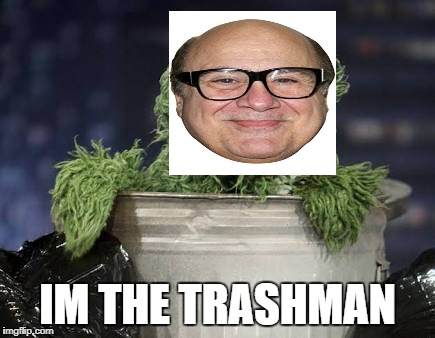Trash can sesame street | IM THE TRASHMAN | image tagged in trash can sesame street | made w/ Imgflip meme maker