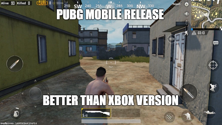 PUBG MOBILE RELEASE; BETTER THAN XBOX VERSION | image tagged in gaming | made w/ Imgflip meme maker