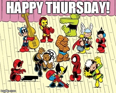 Happy Thursday  | HAPPY THURSDAY! | image tagged in happy thursday,marvel comics,avengers,marvel | made w/ Imgflip meme maker